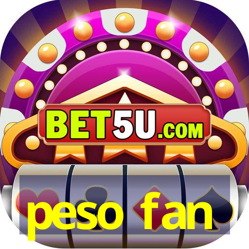 peso fan